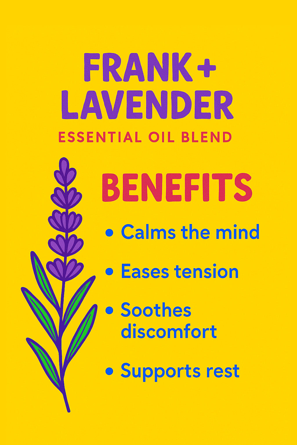 Benefits of Frank + Lavender Essential Oil Blend: Calms mind, eases tension, soothes discomfort, supports rest. Perfect stress relief.